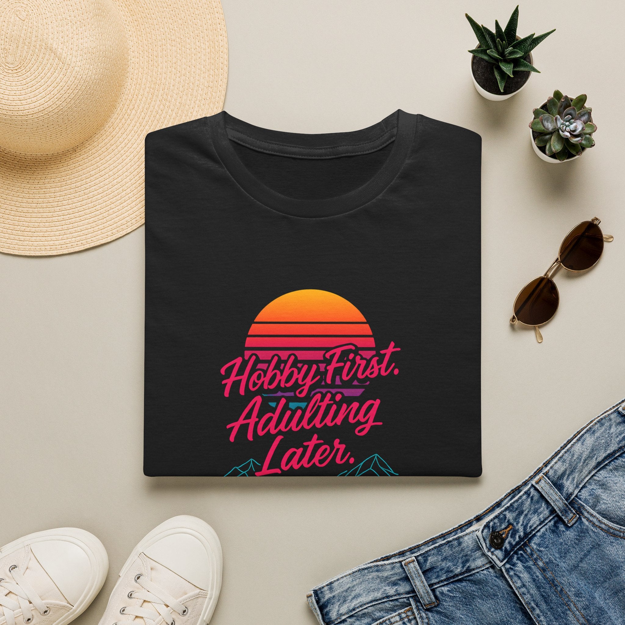 Hobby First, Adulting Later T-Shirt