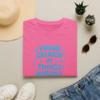 Proud Creator Of Things T-Shirt
