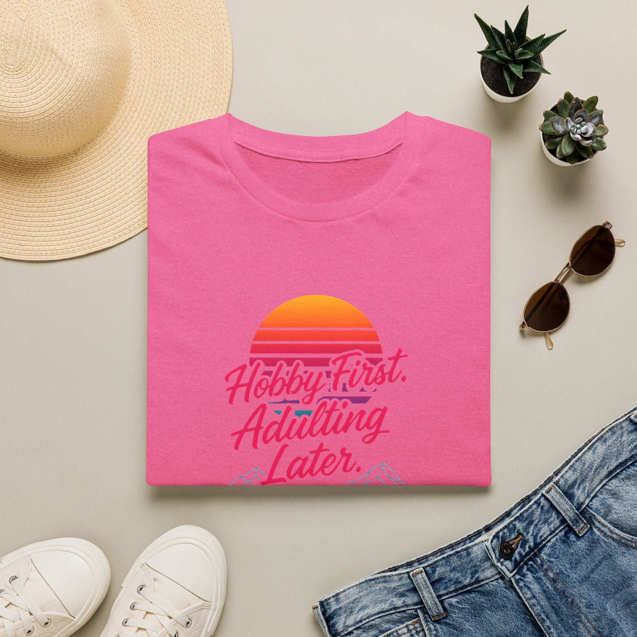 Hobby First, Adulting Later T-Shirt