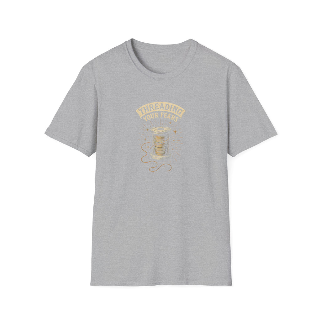 Threading Your Fears T-Shirt